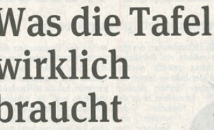 10.08.2022 Was die Tafel wirklich braucht